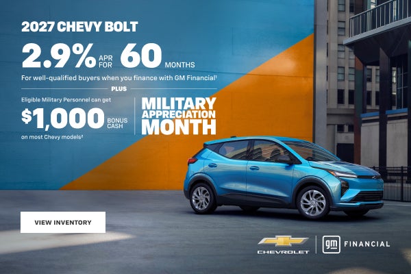 2027 Chevy Bolt. 2.9% APR for 60 months For well-qualified buyers when you finance with GM Financ...